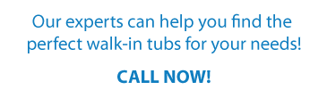Our Walk-In Tub Experts are here to help you find the walk-in tub that is right for you